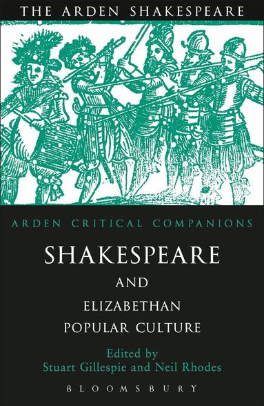 Neil Rhodes, Stuart Gillespie - Shakespeare And Elizabethan Popular Culture, Inbunden