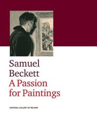 bokomslag Samuel Beckett: a Passion for Painting