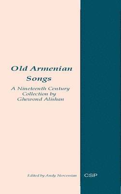 Andy Nercessian - Old Armenian Songs, Inbunden