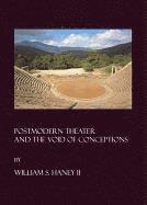 William S. Haney II - Postmodern Theater and the Void of Conceptions, Inbunden. Tillgänglighet: Lägg i varukorg