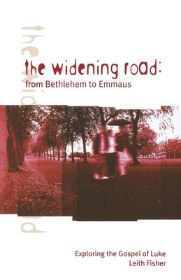 Widening Road: From Bethlehem to Emmaus