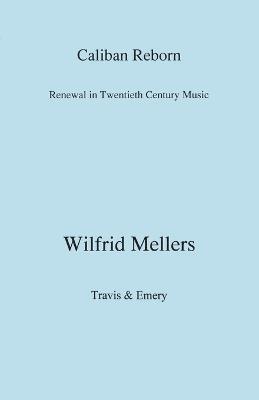 Wilfrid Mellers - Caliban Reborn, Häftad