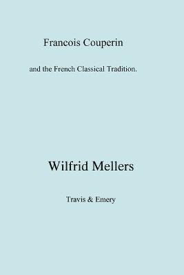 bokomslag Francois Couperin and the French Classical Tradition