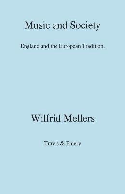 Wilfrid Mellers - Music and Society, Häftad