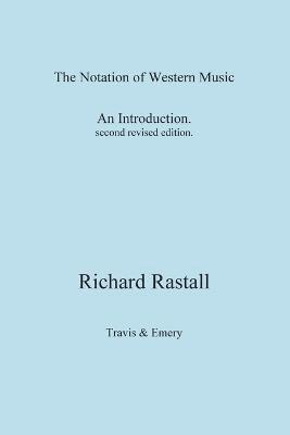 Richard Rastall - Notation of Western Music: An Introduction, Häftad