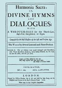 bokomslag Harmonia Sacra or Divine Hymns and Dialogues. with a Through-Bass for the Theobro-Lute, Bass-Viol, Harpsichord or Organ. Book II. [Facsimile of the 17