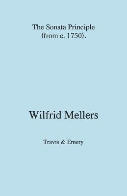 Wilfrid Mellers - Sonata Principle (from C. 1750), Häftad