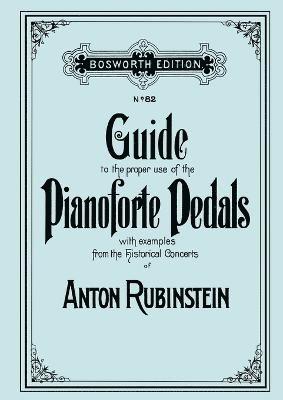 Guide to the Proper Use of the Pianoforte Pedals. [Facsimile of 1897 Edition]. 1