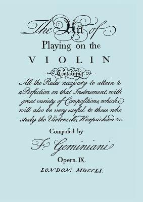 Francesco Geminiani - Art of Playing the Violin. [Facsimile of 1751 Edition]., Häftad