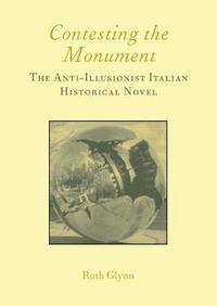 bokomslag Contesting the Monument: The Anti-illusionist Italian Historical Novel: No. 10