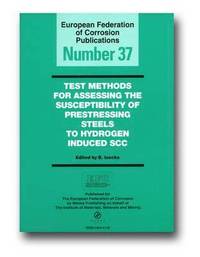 bokomslag Test Methods for Assessing the Susceptibility of Pre-stressing Steel to Hydrogen Induced SCC (EFC 37)