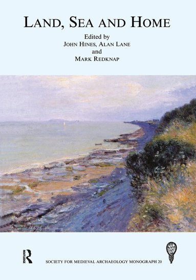 John Hines, Alan Lane, Mark Redknap - Land, Sea and Home, Inbunden