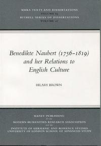 bokomslag Benedikte Naubert (1756-1819) and her Relations to English Culture
