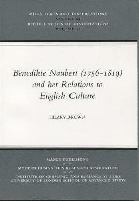 Benedikte Naubert (1756-1819) and her Relations to English Culture 1