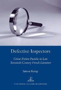 bokomslag Defective Inspectors: Crime-fiction Pastiche in Late Twentieth-century French Literature