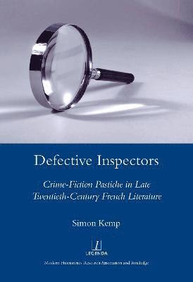 Defective Inspectors: Crime-fiction Pastiche in Late Twentieth-century French Literature 1