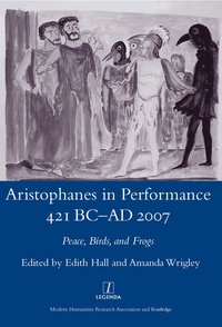 bokomslag Aristophanes in Performance 421 BC-AD 2007