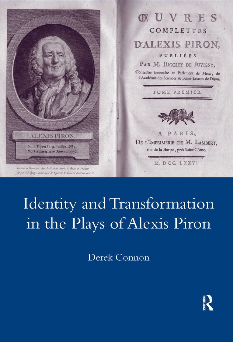 D. F. Connon - Identity and Transformation in the Plays of Alexis Piron, Inbunden