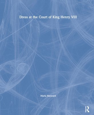 bokomslag Dress at the Court of King Henry VIII