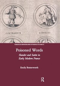 bokomslag Poisoned Words: Slander and Satire in Early Modern France