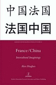 bokomslag France/China: Intercultural Imaginings