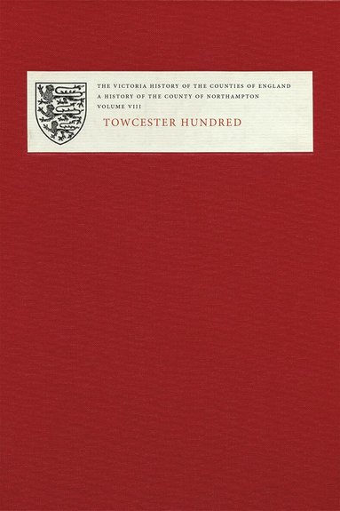 Stephanie Carter - Victoria History of the Counties of England: A History of Northamptonshire, volume VIII, Inbunden