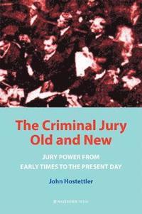 bokomslag The Criminal Jury Old and New