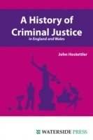 bokomslag A History of Criminal Justice in England and Wales