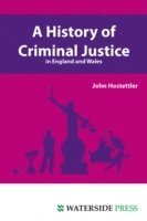 A History of Criminal Justice in England and Wales 1