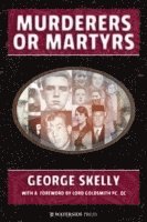bokomslag Murderers or Martyrs