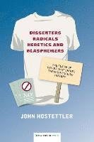 John Hostettler - Dissenters, Radicals, Heretics and Blasphemers, Häftad