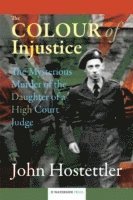 John Hostettler - Colour of Injustice, Häftad