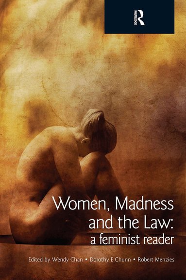 Wendy Chan, Dorothy E. Chunn, Robert Menzies - Women, Madness and the Law, Häftad