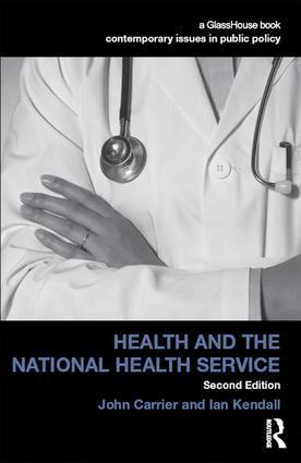 John Carrier, Ian Kendall - Health and the National Health Service, Inbunden
