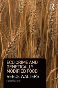 bokomslag Eco Crime and Genetically Modified Food