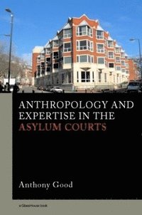 bokomslag Anthropology and Expertise in the Asylum Courts