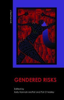 Kelly Hannah-Moffat, Pat O'Malley - Gendered Risks, Inbunden