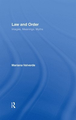 Mariana Valverde, Canada) Valverde, Mariana (University of Toronto - Law and Order, Inbunden