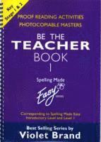 bokomslag Spelling Made Easy: be the Teacher: Book 1 Proofreading Activities, Photocopiable Masters