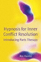 bokomslag Hypnosis for Inner Conflict Resolution