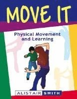 Alistair Smith - Move It: Physical Movement and Learning, Häftad