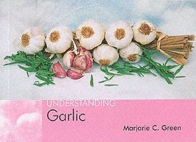 Understanding Garlic