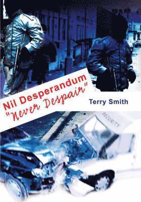 Terry Smith - Nil Desperandum, Häftad