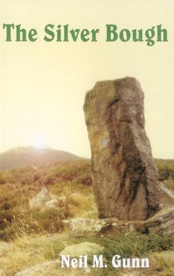 Neil M. Gunn, Neil M Gunn - Silver Bough, Häftad