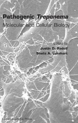 Justin D. Radolf, Sheila A. Lukehart, Justin D Radolf, Sheila A Lukehart - Pathogenic Treponema, Inbunden