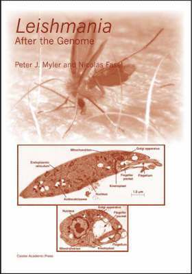 Peter J. Myler, Nicolas Fasel - Leishmania, Inbunden