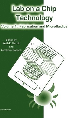 Keith E. Herold, Avraham Rasooly, Keith E Herold - Lab on a Chip Technology, Volume 1, Inbunden