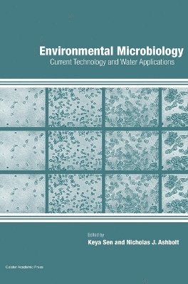 Keya Sen, Nicholas J. Ashbolt - Environmental Microbiology, Inbunden