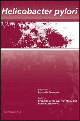 Lyudmila Boyanova - Helicobacter Pylori, Inbunden