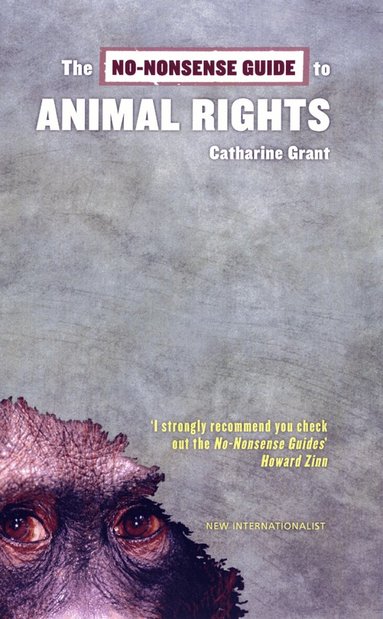 Catherine Grant - No-Nonsense Guide To Animal Rights, Häftad